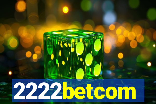 2222betcom