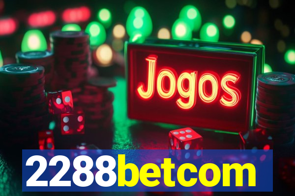 2288betcom