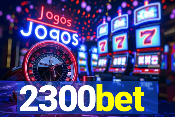 2300bet