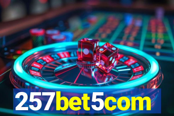 257bet5com