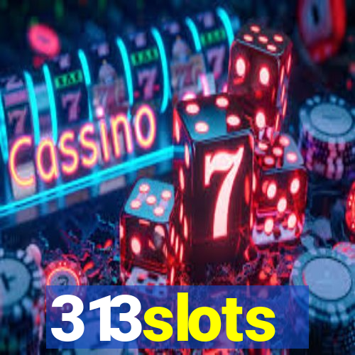 313slots