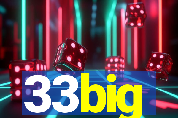 33big