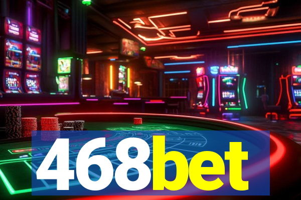 468bet