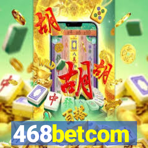 468betcom