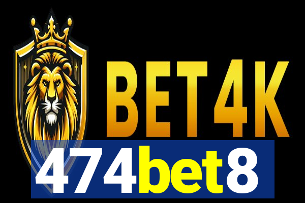474bet8