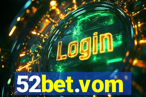 52bet.vom