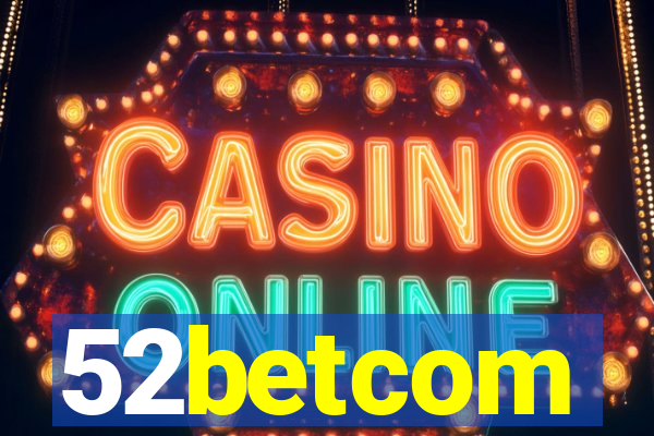 52betcom