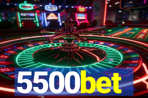 5500bet
