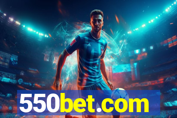 550bet.com