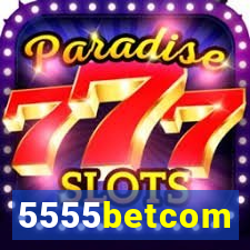 5555betcom