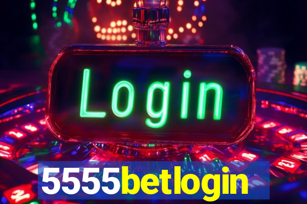 5555betlogin