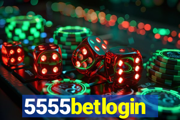5555betlogin