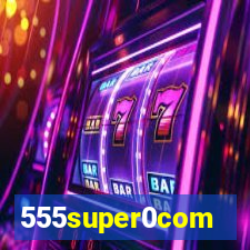 555super0com