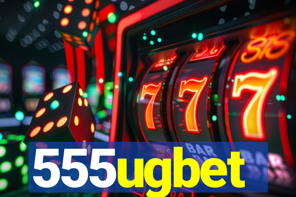 555ugbet