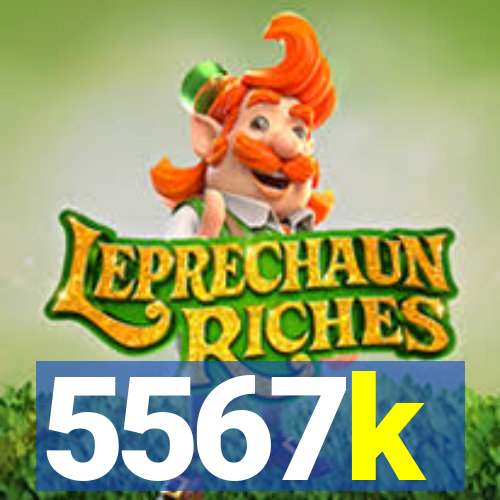 5567k