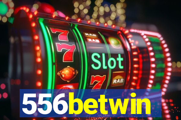 556betwin