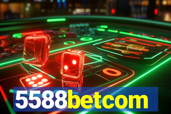 5588betcom