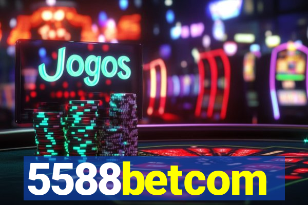 5588betcom