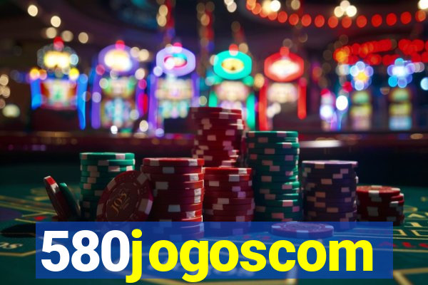 580jogoscom