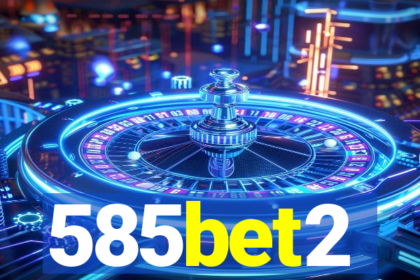 585bet2