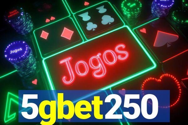 5gbet250