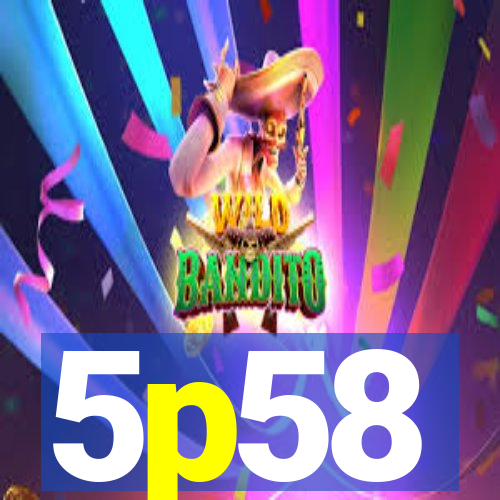 5p58