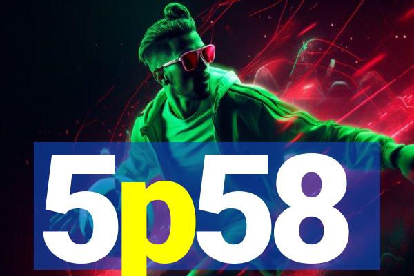 5p58