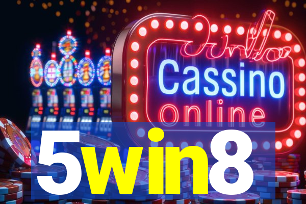 5win8
