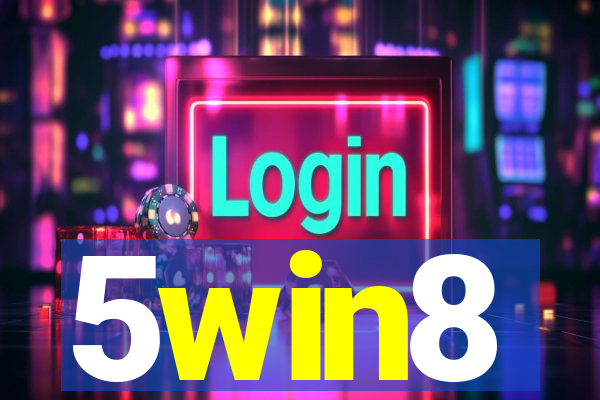 5win8
