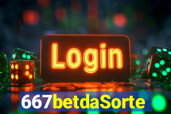 667betdaSorte