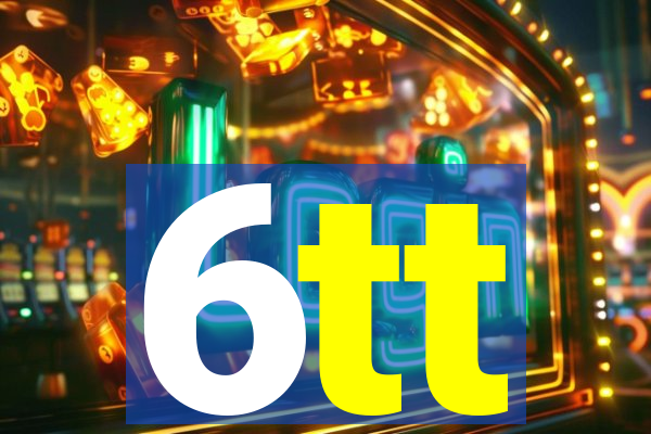 6tt