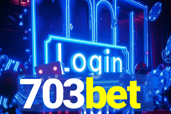 703bet