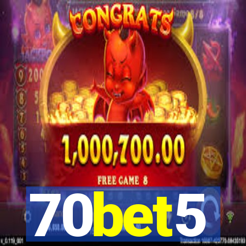 70bet5