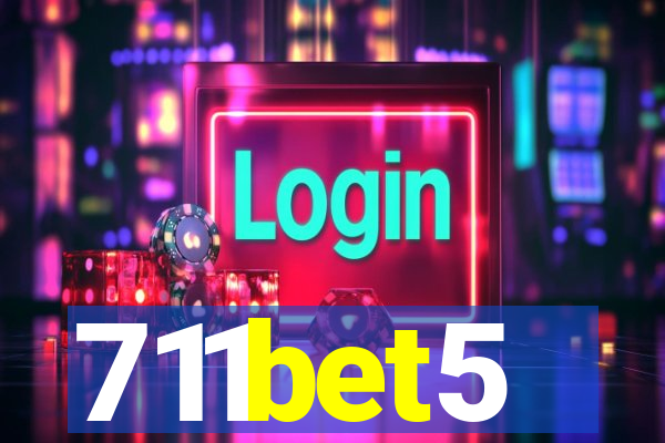 711bet5