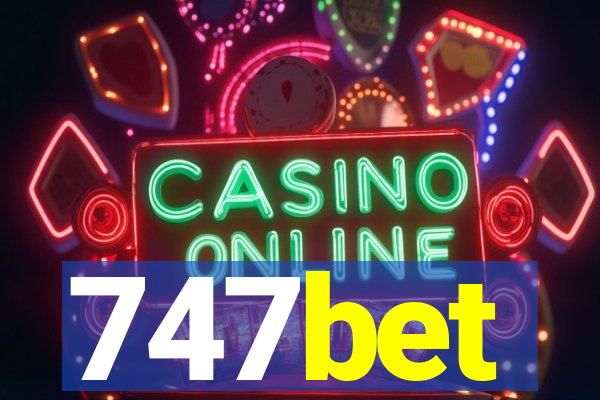 747bet