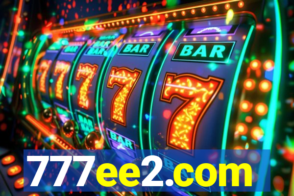 777ee2.com