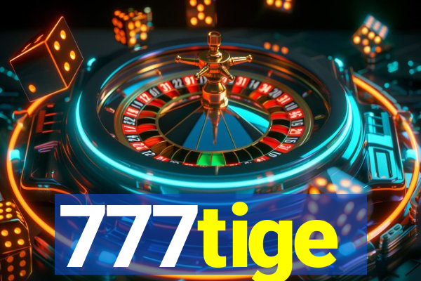 777tige