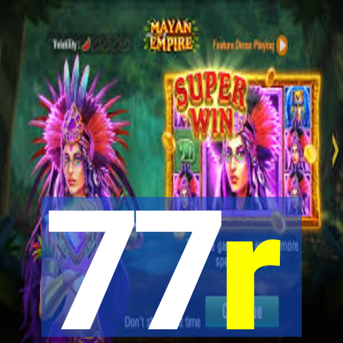 77r