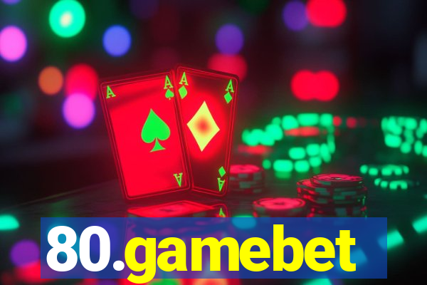 80.gamebet