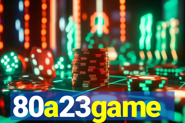 80a23game