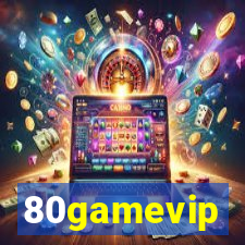 80gamevip