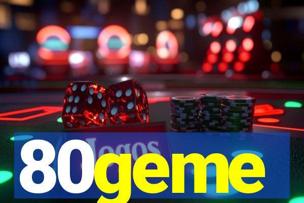 80geme