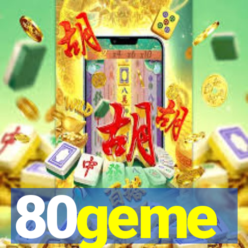 80geme