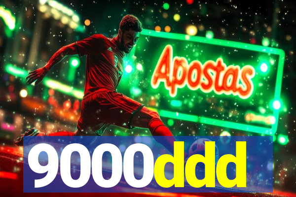 9000ddd