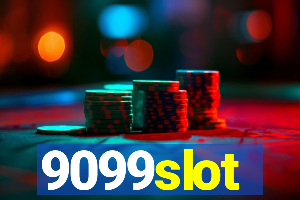 9099slot