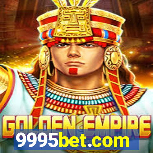9995bet.com