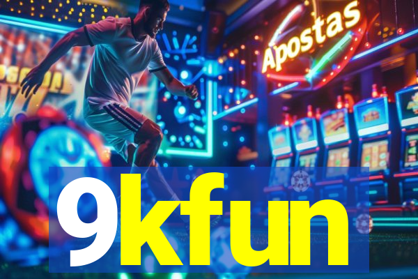 9kfun
