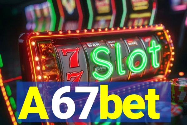 A67bet