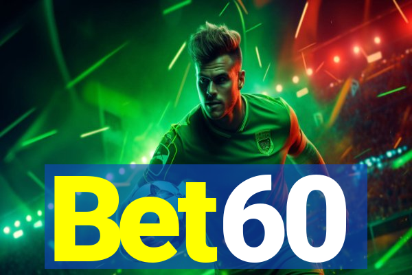 Bet60