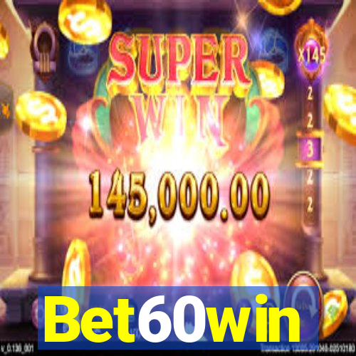 Bet60win